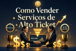 Vender Serviços de Alto Ticket